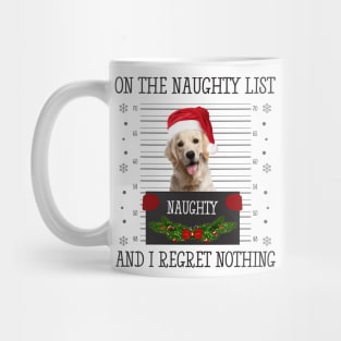 On The Naughty List, And I Regret Nothing Mug